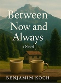 Cover: Between Now and Always - epubli