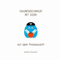 Abbildung von: Gaumenschmaus mit Dori - Auf dem Piratenschiff - BoD - Books on Demand