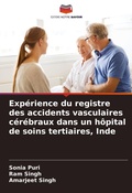Cover: Experience du registre des accidents vasculaires cerebraux dans un hopital de soins tertiaires, Inde - Editions Notre Savoir