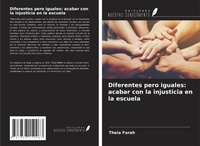 Abbildung von: Diferentes pero iguales: acabar con la injusticia en la escuela - Ediciones Nuestro Conocimiento