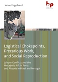 Cover: Logistical Chokepoints, Precarious Work, and Social Reproduction - Barbara Budrich Academic Press