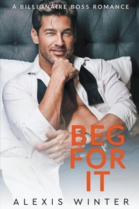 Enlarge image Cover: Beg For It - Alexis Winter