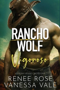 Enlarge image Cover: Vigoroso (Rancho Wolf, #8) - Renee Rose Romance
