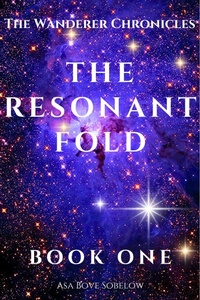 Enlarge image Cover: The Resonant Fold - The Final Interval, Once the Gate Opens - Asa Bove Sobelow