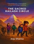 Cover: The Sacred Kailash Circle - anju sharma