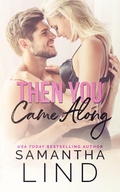Cover: Then You Came Along - Samantha Lind
