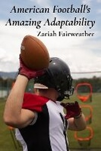 Abbildung von: American Football's Amazing Adaptability - Zariah Fairweather
