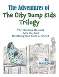 Cover: The Adventures of the City Dump Kids Trilogy - Doris Jones