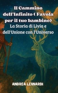 Cover: Il Cammino dell'Infinito ( Favola per il tuo bambino) - Andrea Leonardi