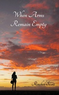 Cover: When Arms Remain Empty - For His Glory Press
