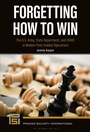 Cover: Forgetting How to Win - Bloomsbury Academic USA