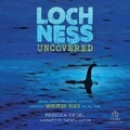 Cover: Loch Ness Uncovered - Recorded Books, Inc.