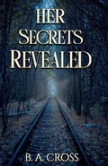 Cover: Her Secrets Revealed - B. A. Cross