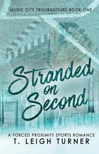 Enlarge image Cover: Stranded on Second (A Forced Proximity Sports Romance) - Turner Creative Publishing LLC