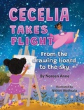 Cover: CECELIA TAKES FLIGHT from the drawing board to the sky - Little Angels Book Club Ltd.