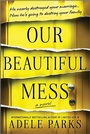 Cover: Our Beautiful Mess - Park Row Books