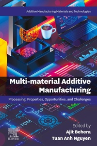 Enlarge image Cover: Multi-material Additive Manufacturing - Elsevier