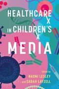 Cover: Healthcare in Children's Media - Princeton University Press