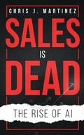 Cover: Sales is Dead - J. Joseph Group, LLC
