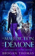 Cover: La malediction de la demone - Brogan Thomas Books