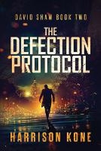 Enlarge image Cover: The Defection Protocol - Ten Hut Media