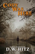 Cover: Cody Was Here and Other Stories - D.W. Hitz
