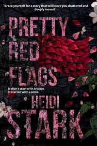 Enlarge image Cover: Pretty Red Flags - Heidi Stark, Author