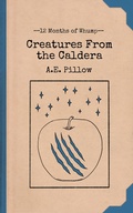 Cover: Creatures From the Caldera (12 Months of Whump, #5) - The Whumpy Printing Press