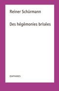 Cover: Des h&eacute;g&eacute;monies bris&eacute;es - Diaphanes