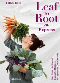 Abbildung von: Leaf to Root - Express - AT Verlag