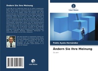 Abbildung von: AEndern Sie Ihre Meinung - Verlag Unser Wissen