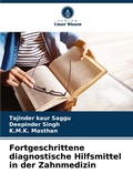 Cover: Fortgeschrittene diagnostische Hilfsmittel in der Zahnmedizin - Verlag Unser Wissen