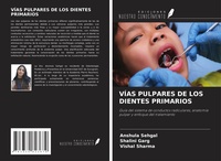 Enlarge image Cover: VÍAS PULPARES DE LOS DIENTES PRIMARIOS - Ediciones Nuestro Conocimiento