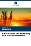 Cover: Bericht ueber die Strahlung von Mobilfunkmasten - Verlag Unser Wissen