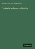 Cover: Physikalisch-chemische Tabellen - Antigonos Verlag