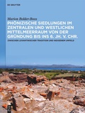 Cover: Ph&ouml;nizische Siedlungen im zentralen und westlichen Mittelmeerraum von der Gr&uuml;ndung bis ins 6. Jh. v. Chr. - De Gruyter