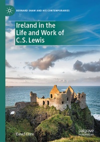 Enlarge image Cover: Ireland in the Life and Work of C.S. Lewis - Palgrave Macmillan