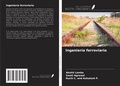 Cover: Ingenier&iacute;a ferroviaria - Ediciones Nuestro Conocimiento