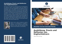 Abbildung von: Ausbildung, Praxis und Reflexion von Englischlehrern - Verlag Unser Wissen