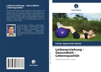 Abbildung von: Leibeserziehung - Gesundheit - Lebensqualität - Verlag Unser Wissen