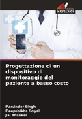 Cover: Progettazione di un dispositivo di monitoraggio del paziente a basso costo - Edizioni Sapienza
