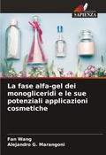 Cover: La fase alfa-gel dei monogliceridi e le sue potenziali applicazioni cosmetiche - Edizioni Sapienza