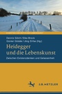 Cover: Heidegger und die Lebenskunst - J.B. Metzler