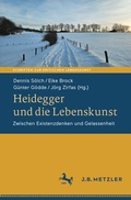 Cover: Heidegger und die Lebenskunst - J.B. Metzler