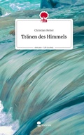 Cover: Tr&auml;nen des Himmels. Life is a Story - story.one - story.one publishing