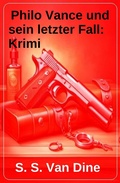 Cover: Philo Vance und sein letzter Fall: Krimi - Uksak E-Books