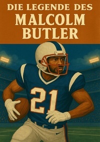 Enlarge image Cover: Football Legenden / Die Legende des Malcom Butler - epubli