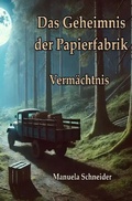 Cover: Dilogie "Das Geheimnis der Papierfabrik" / Das Geheimnis der Papierfabrik - Verm&auml;chtnis - epubli