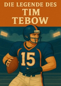 Enlarge image Cover: Football Legenden / Die Legende des Tim Tebow - epubli