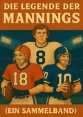 Cover: Football Legenden / Die Legende der Mannings (Ein Sammelbamd) - epubli